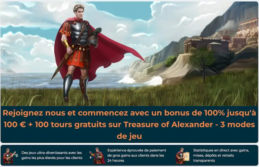 Les nouveaux joueurs peuvent recevoir un bonus de 100 % jusqu’à 100 € plus 100 tours gratuits sur la machine exclusive Treasure of Alexander